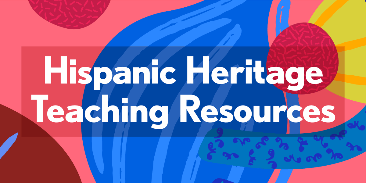 September 15 to October 15 Is National Hispanic Heritage Month - National  Council of Teachers of English