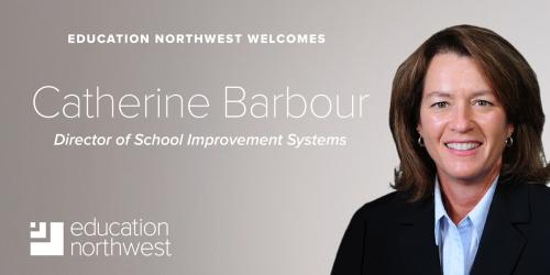 Catherine Barbour joins Education Northwest