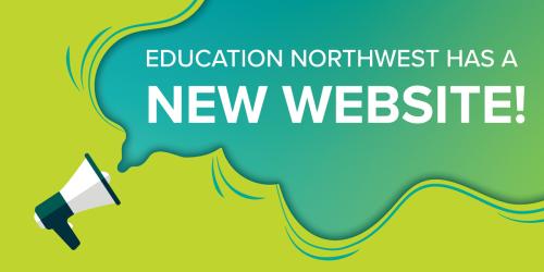 Education Northwest Has A New Website!